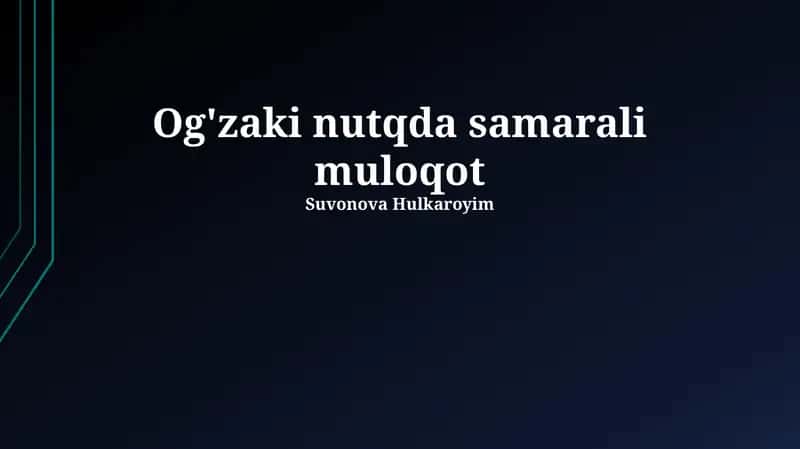 Og'zaki nutqda samarali muloqot 1
