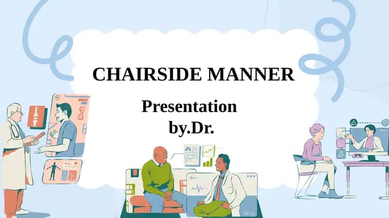 CHAIRSIDE MANNER 1