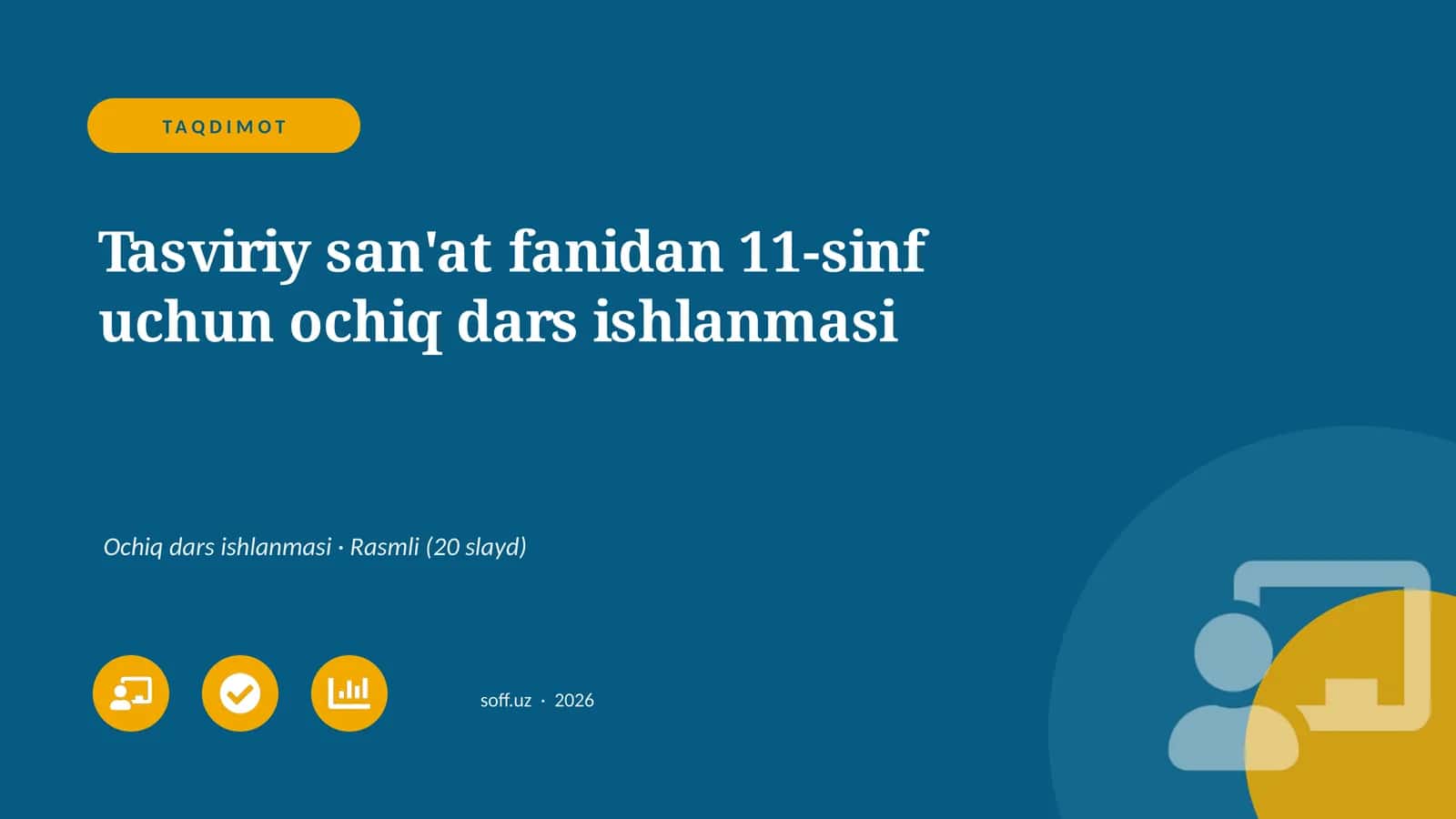 Tasviriy san'at fanidan 11-sinf uchun ochiq dars ishlanmasi 1
