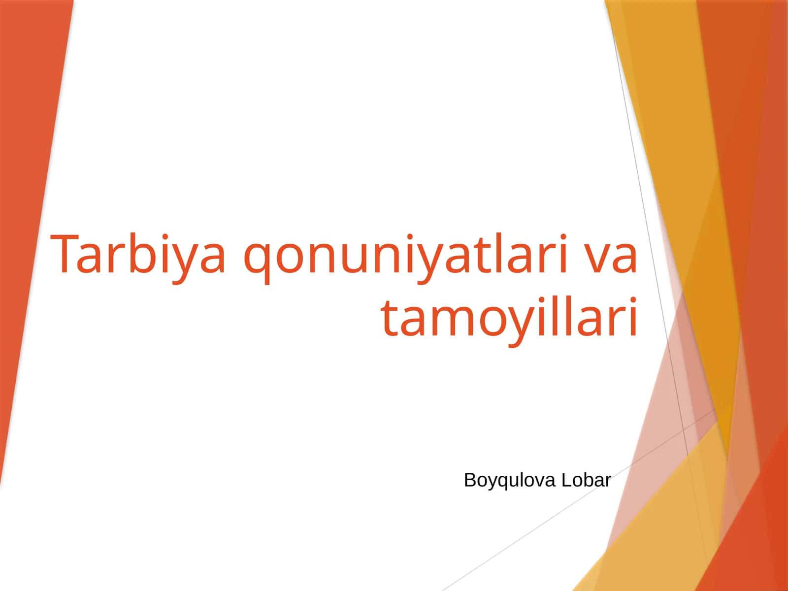Tarbiya qonuniyatlari va tamoyillari 1