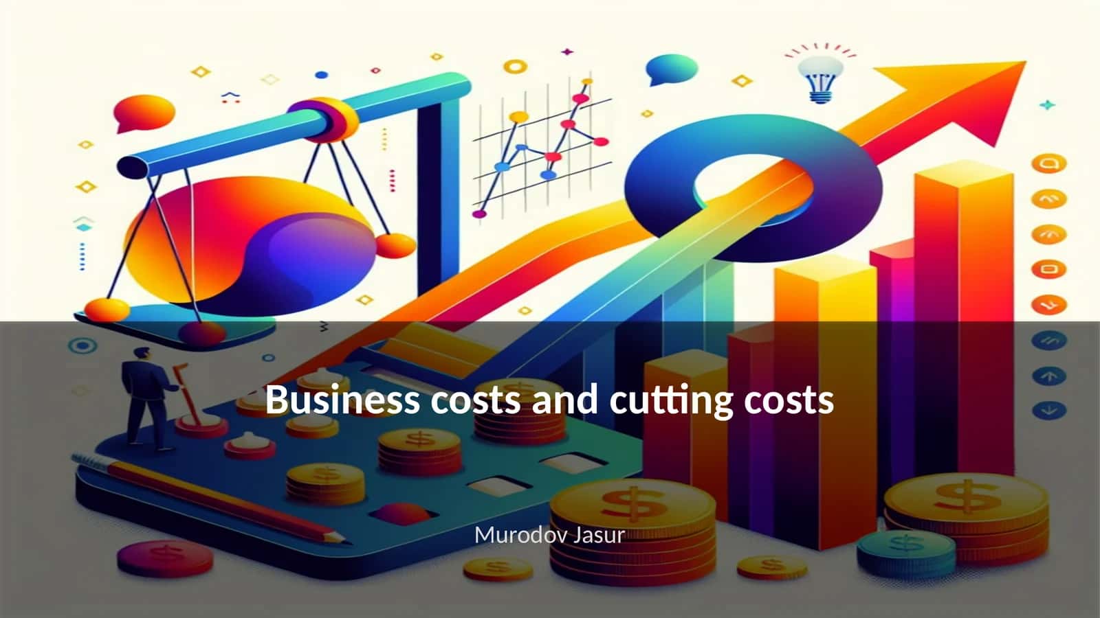 Business costs and cutting costs 1