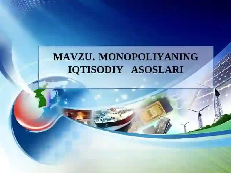 Monopoliyaning iqtisodiy asoslari