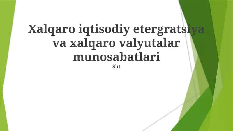 Xalqaro iqtisodiy etergratsiya va xalqaro valyutalar munosabatlari 1