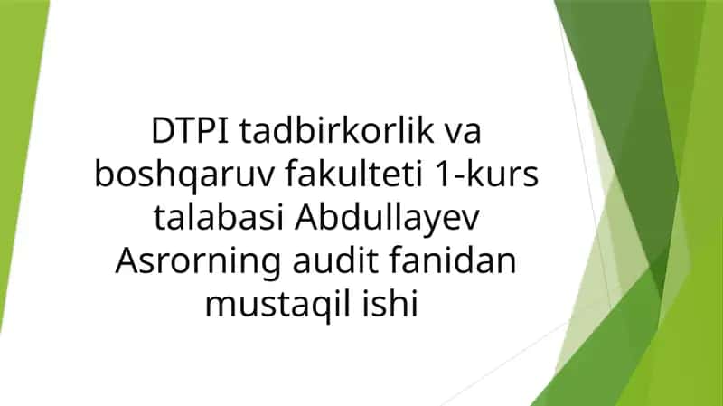 Auditning mohiyati, uning maqsadi va vazifasi 1