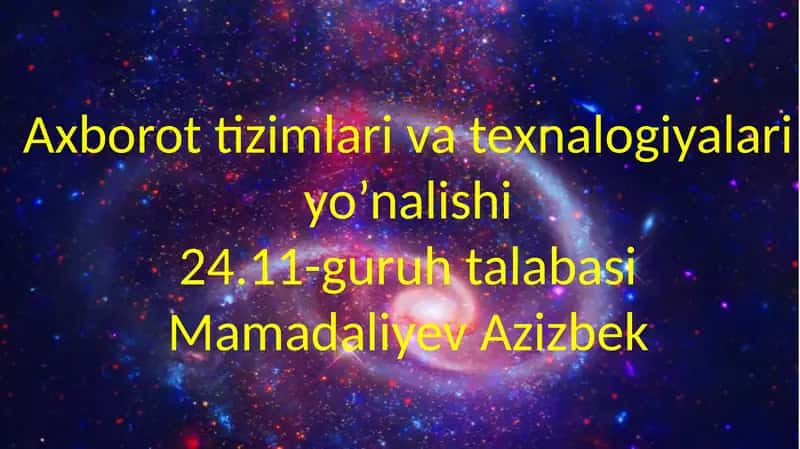 Axborot tizimlari va texnologiyalari yo’nalishi 1