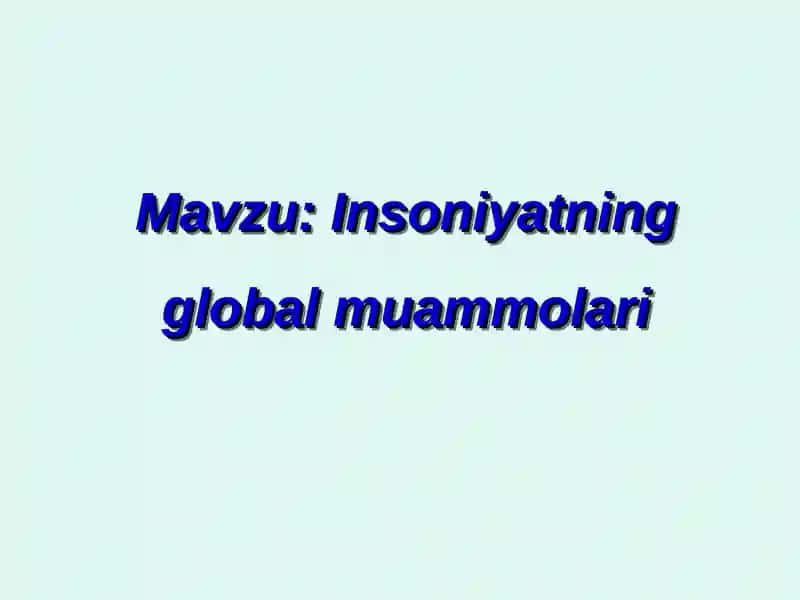 Insoniyatning global muammolari