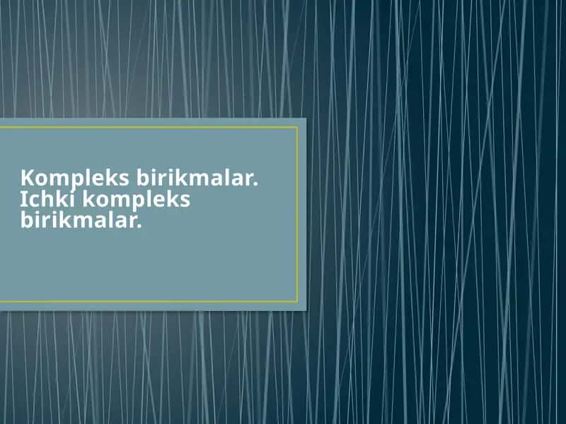 Kompleks birikmalar. Ichki kompleks birikmalar 1