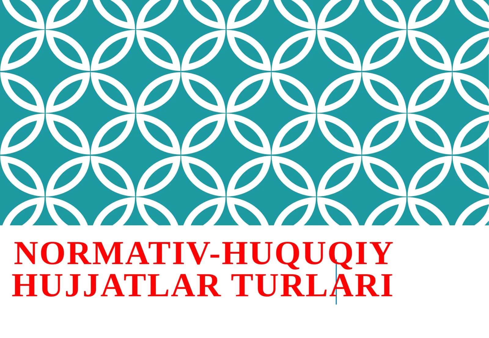 Normativ-huquqiy hujjatlar turlari 1