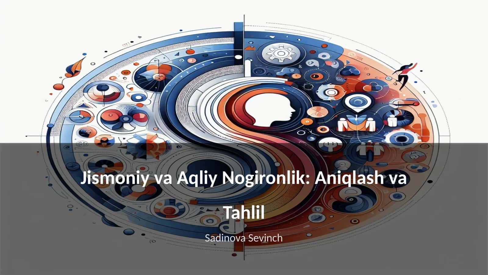 Jismoniy va Aqliy Nogironlik: Aniqlash va Tahlil 1