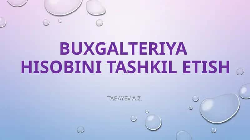 BUXGALTERIYA HISOBINI TASHKIL ETISH 1