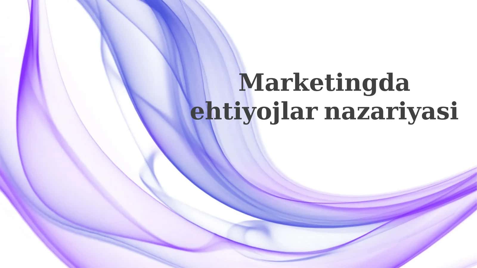 Marketingda ehtiyojlar asosida strategiya 1