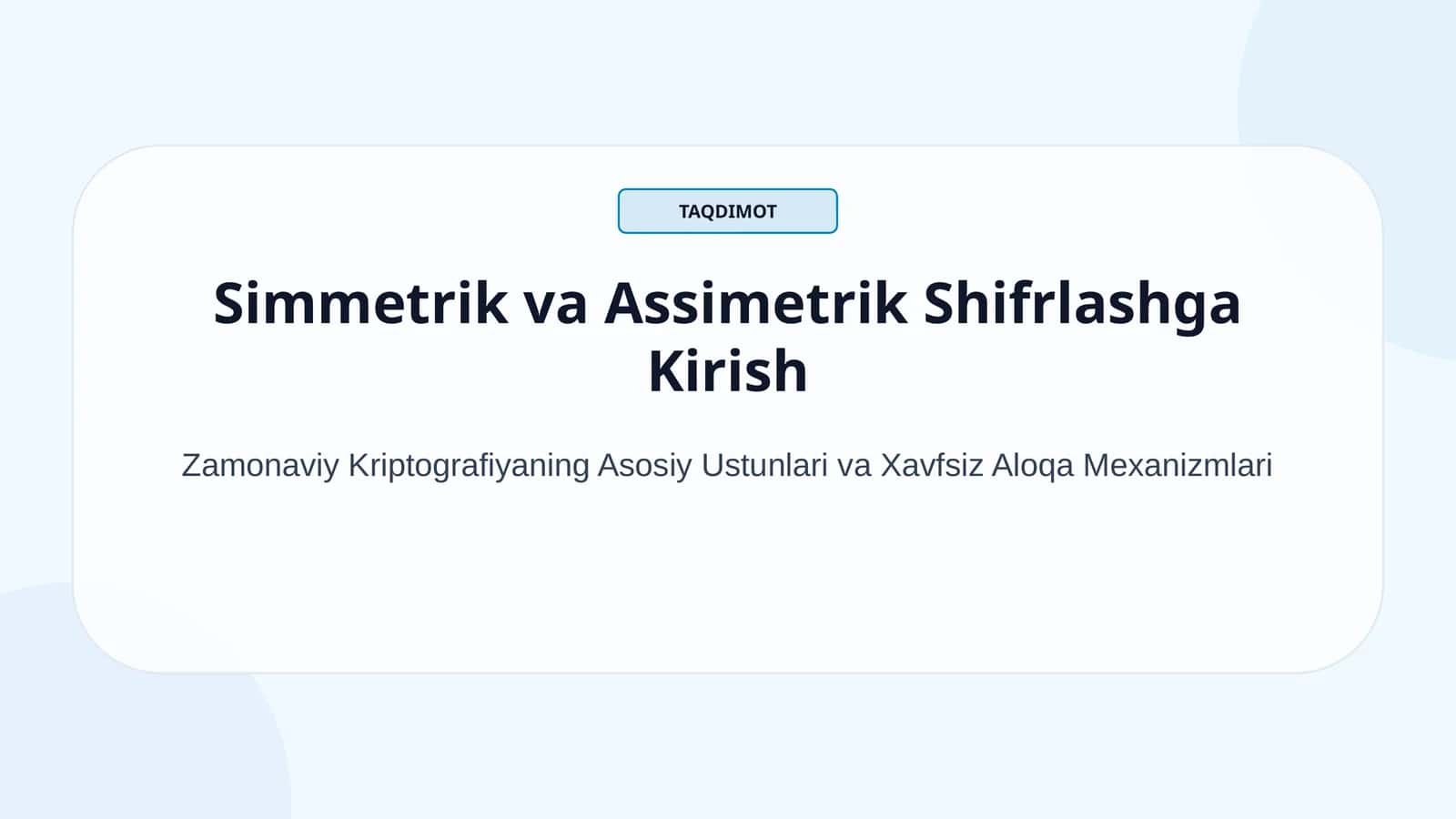Simmetrik va Assimetrik Shifrlashga Kirish 1