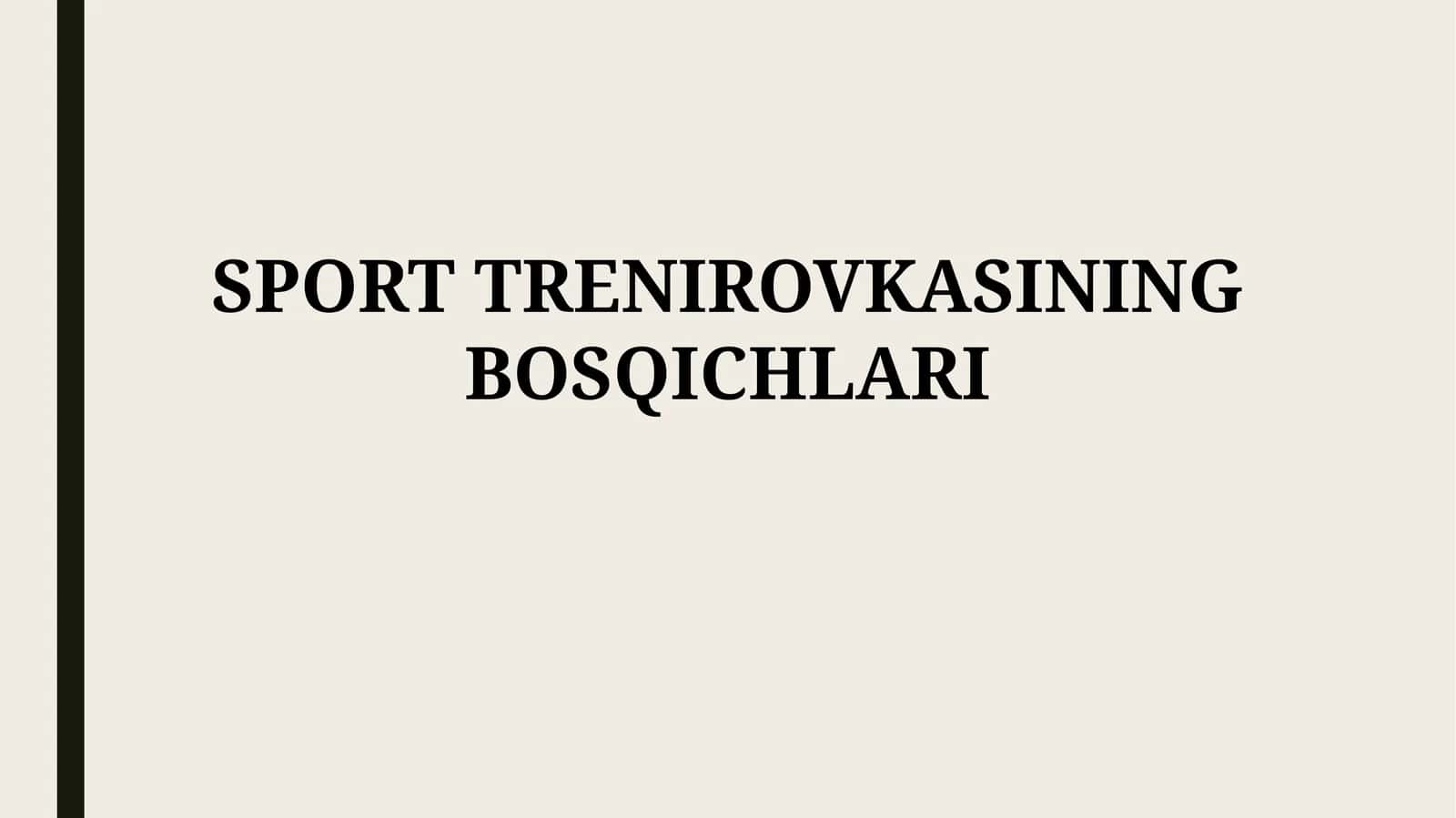 SPORT TRENIROVKASINING BOSQICHLARI 1