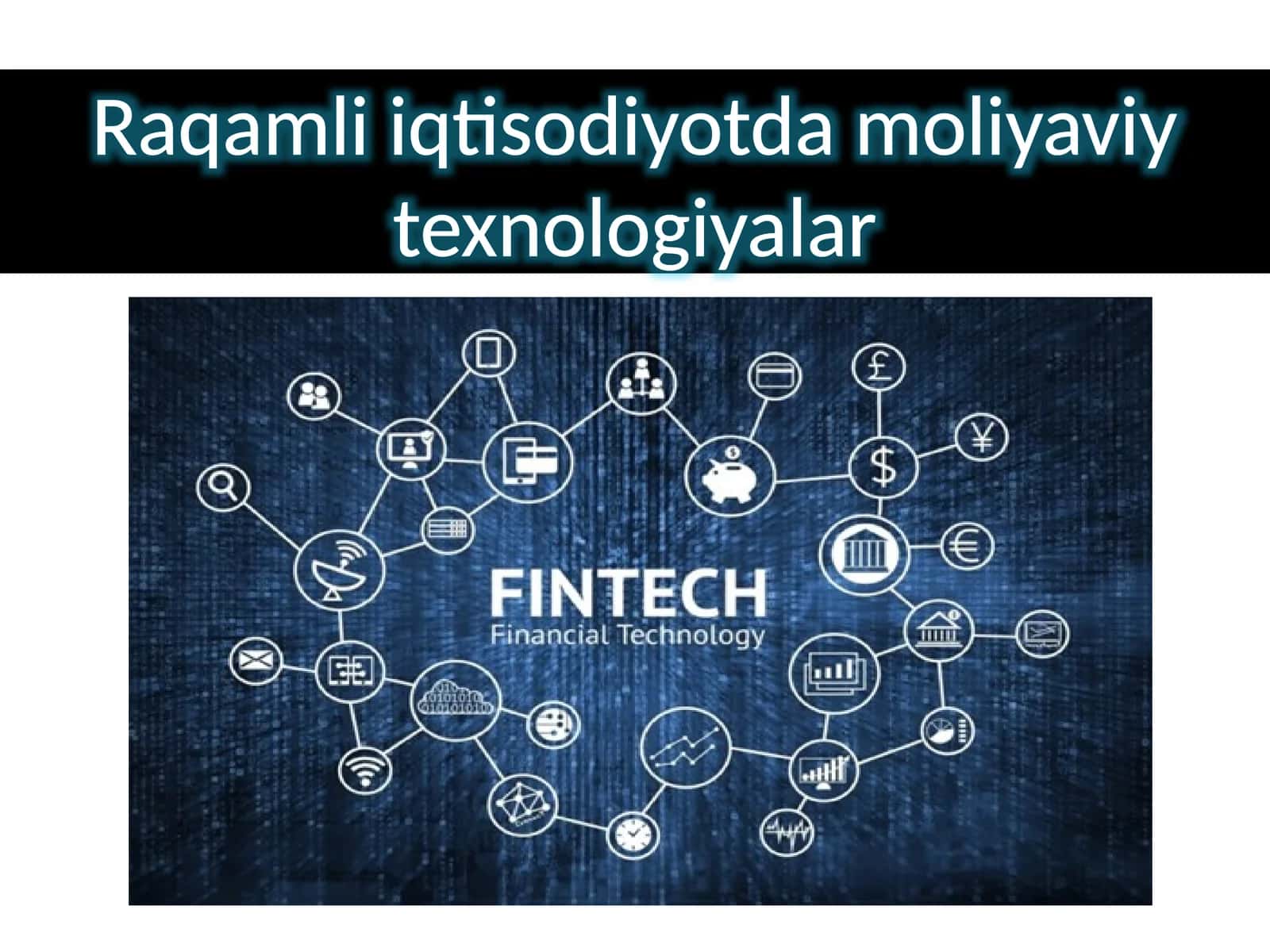Raqamli iqtisodiyotda moliyaviy texnologiyalar 1