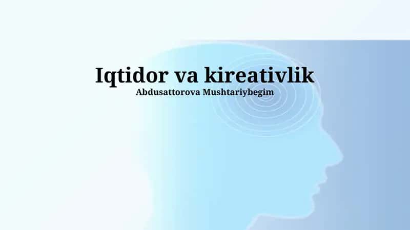 Iqtidor va kireativlik 1