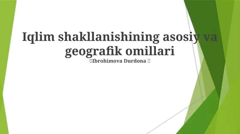 Iqlim shakllanishining asosiy va geografik omillari 1
