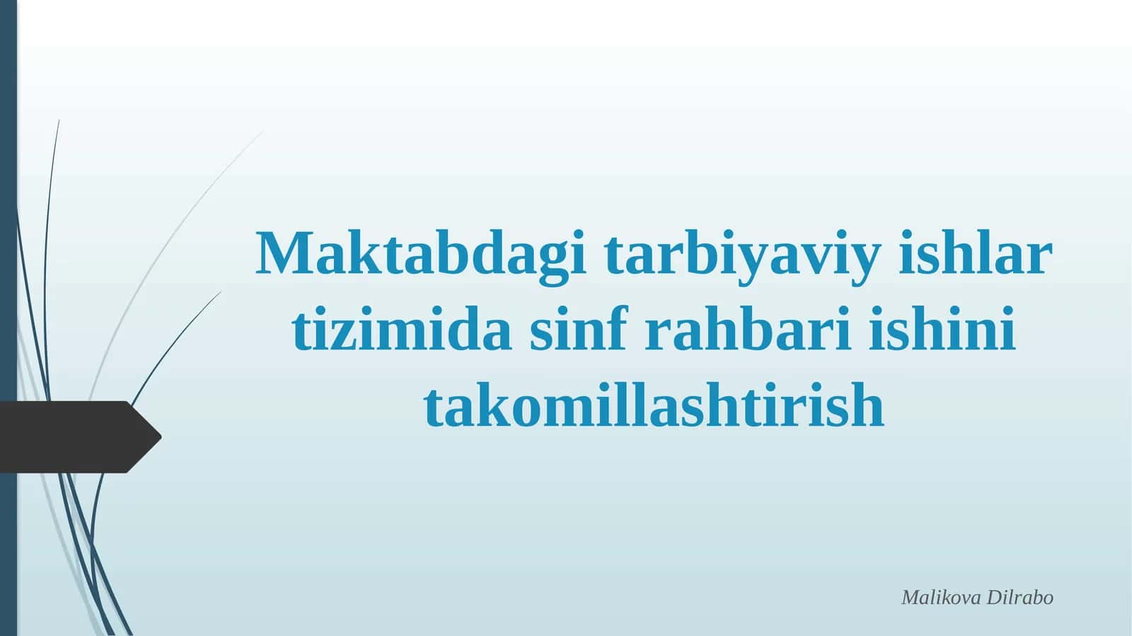 Maktabdagi tarbiyaviy ishlar tizimida sinf rahbari ishini takomillashtirish 1