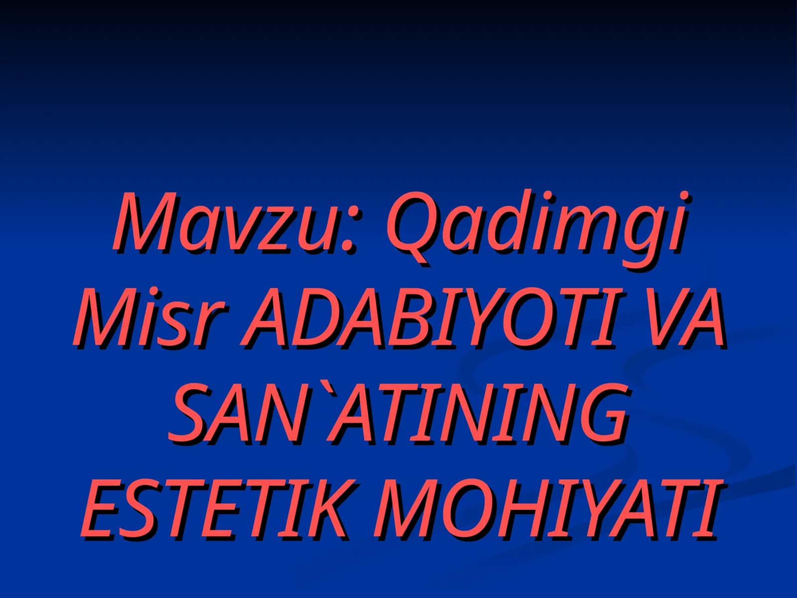 Qadimgi Misr ADABIYOTI VA SAN`ATINING ESTETIK MOHIYATI 1