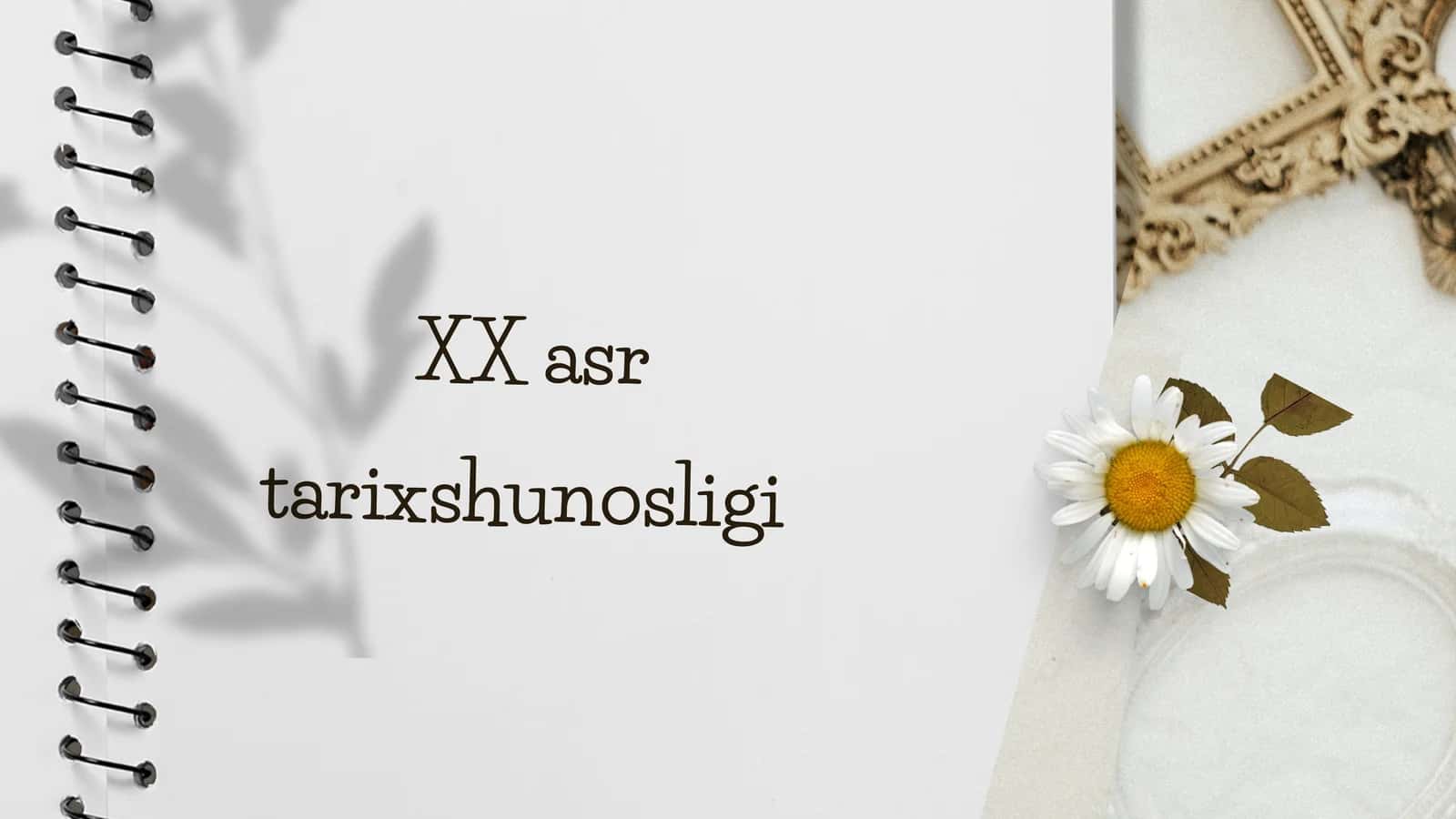 XX asr tarixshunosligi 1