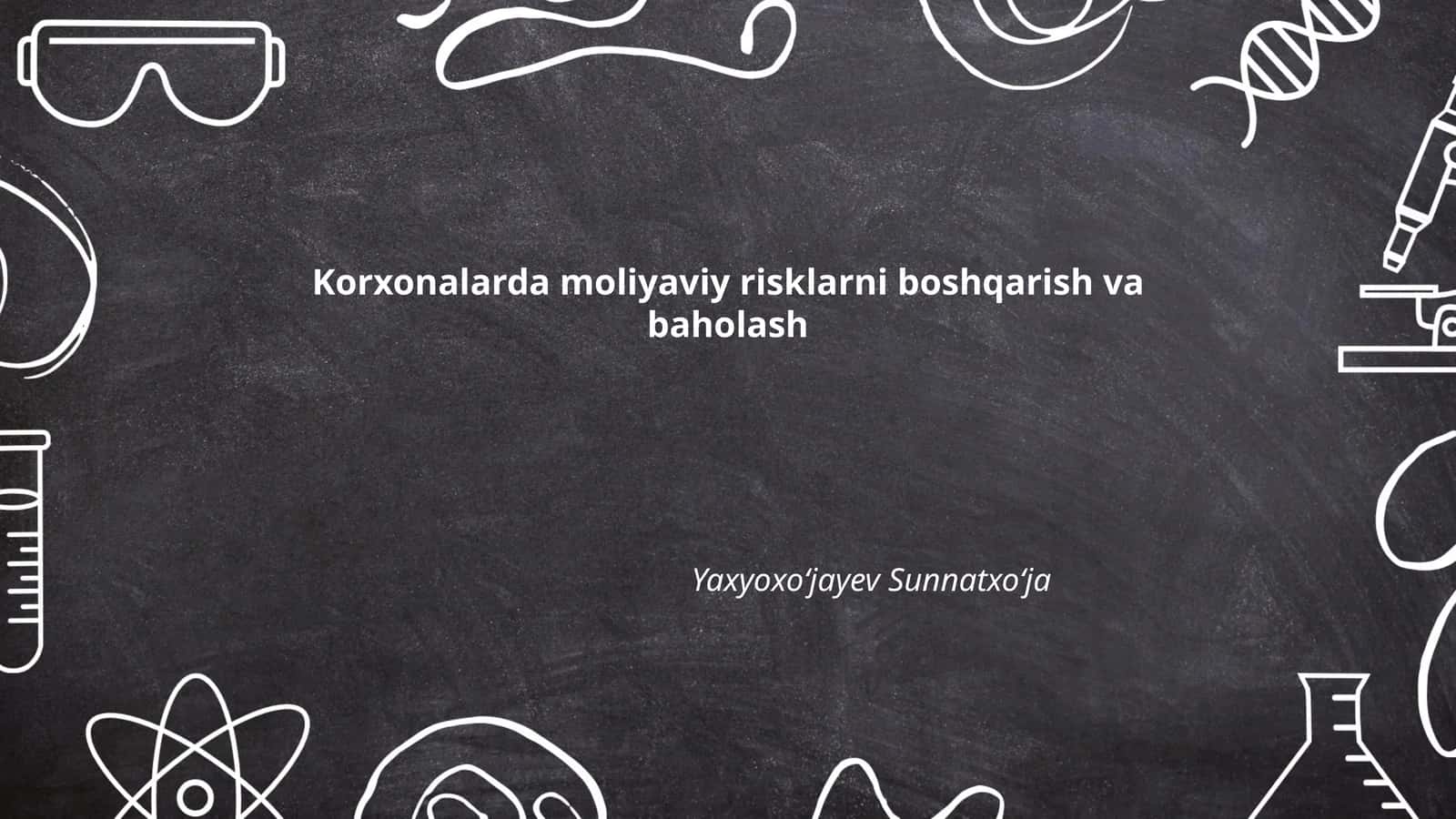 Moliyaviy risklarni boshqarish va baholash 1