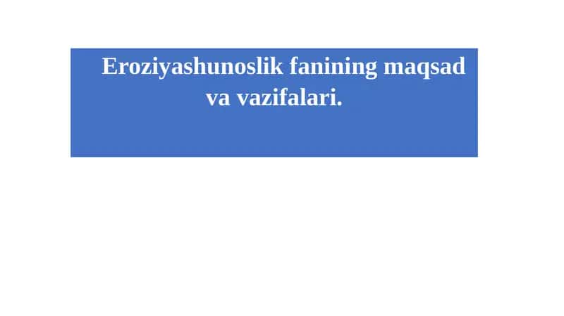 Eroziyashunoslik fanining maqsad va vazifalari 1