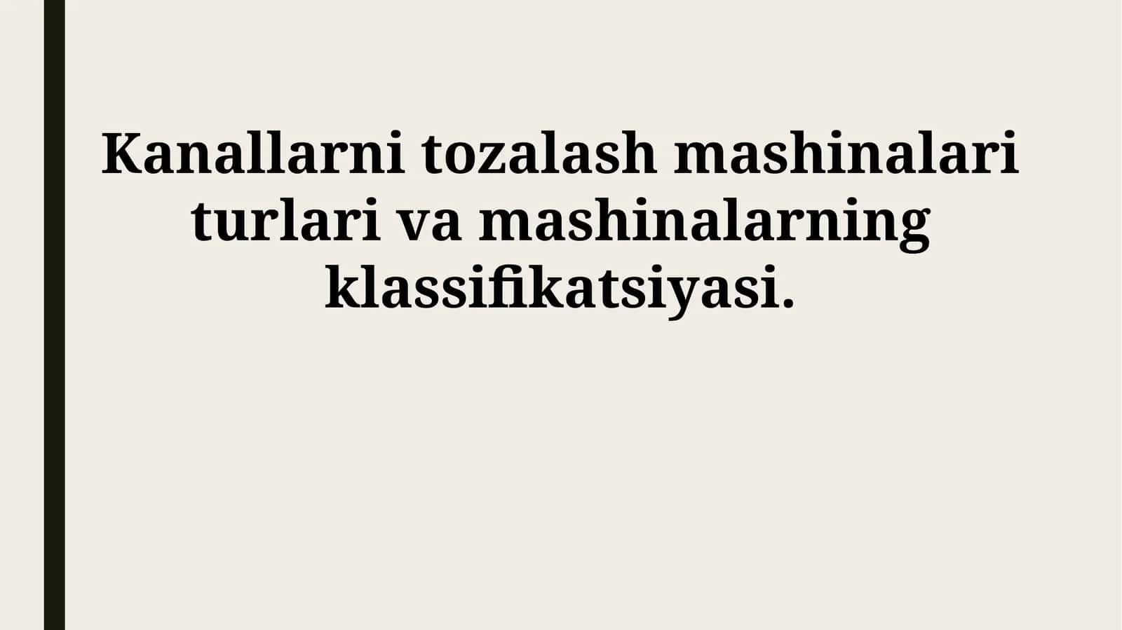 Kanallarni tozalash mashinalari turlari va mashinalarning klassifikatsiyasi 1