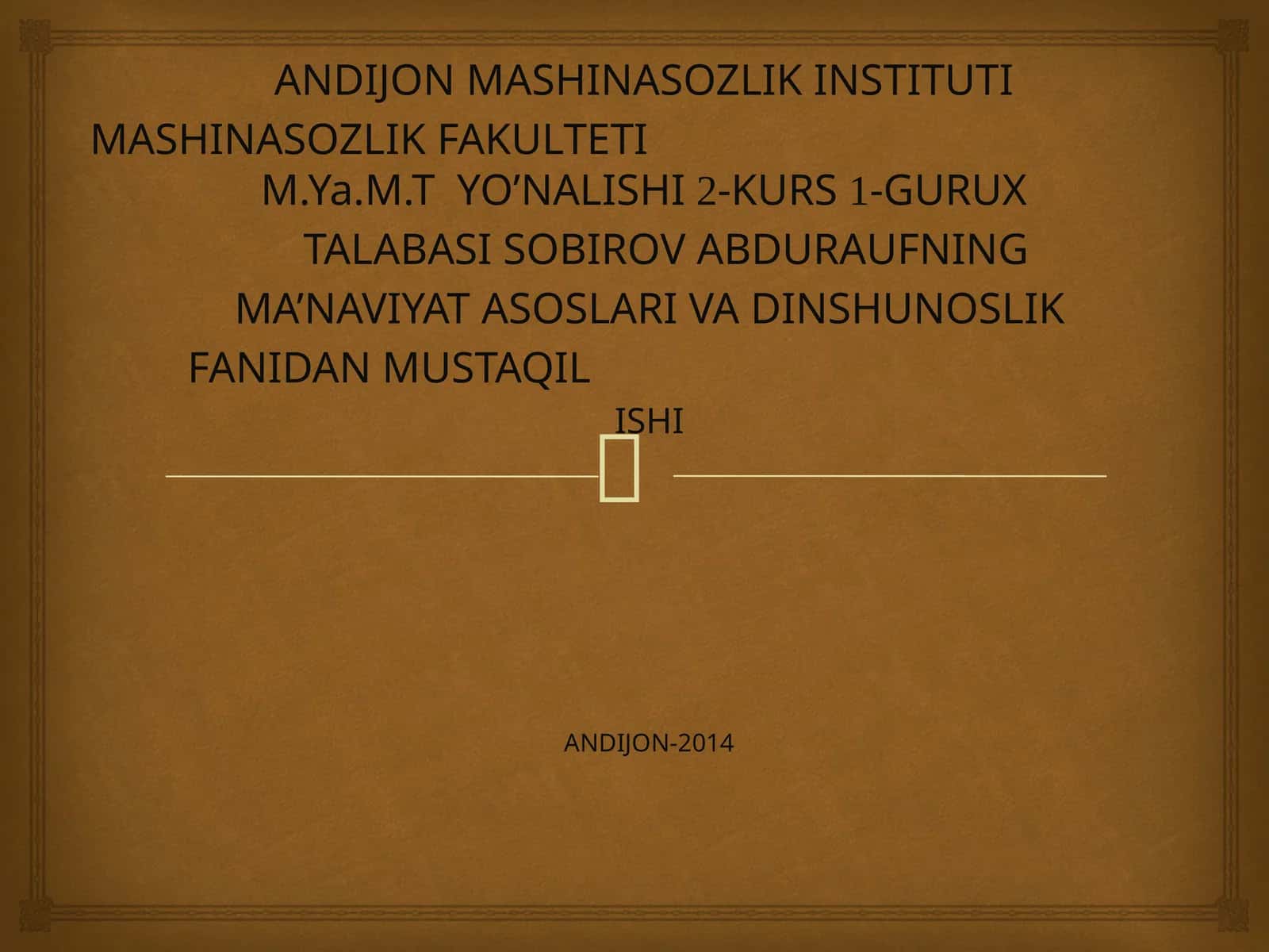 MA'NAVIYAT ASOSLARI VA DINSHUNOSLIK 1