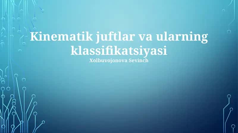 Kinematik juftlar va ularning klassifikatsiyasi 1