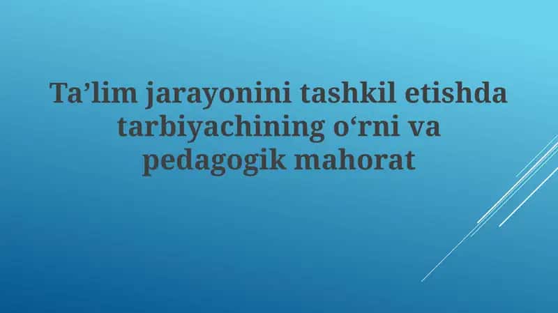 Ta'lim jarayonini tashkil etish vositasi 1