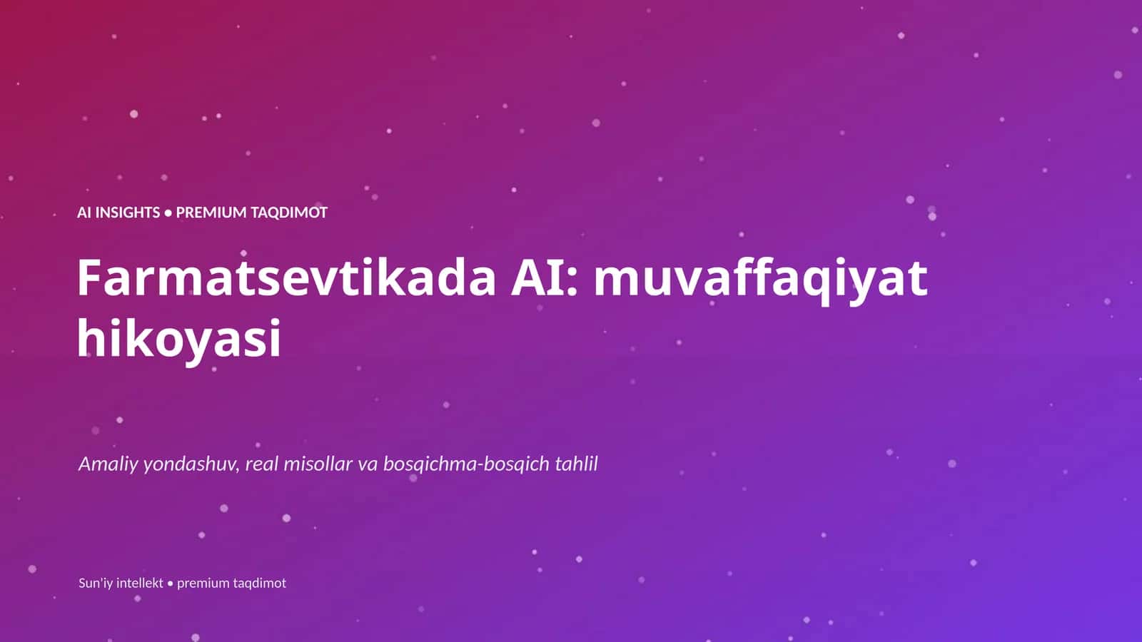 Farmatsevtikada AI: muvaffaqiyat hikoyasi 1