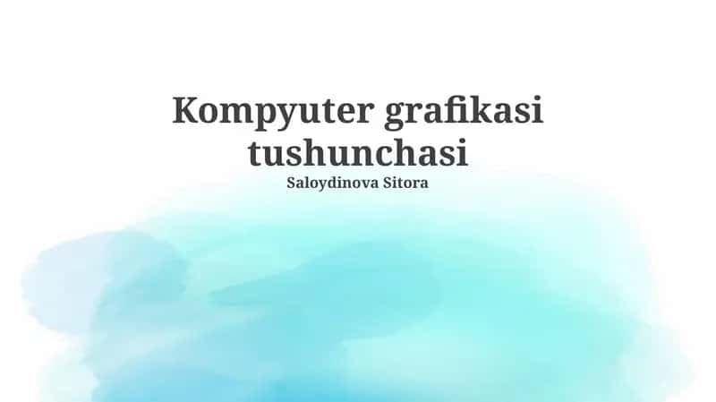 Kompyuter grafikasi tushunchasi 1