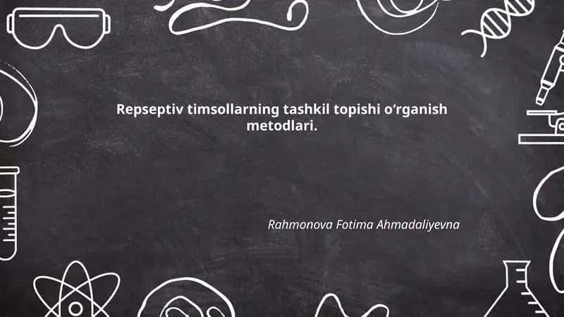 Repseptiv timsollarning tashkil topishi oʻrganish metodlari 1