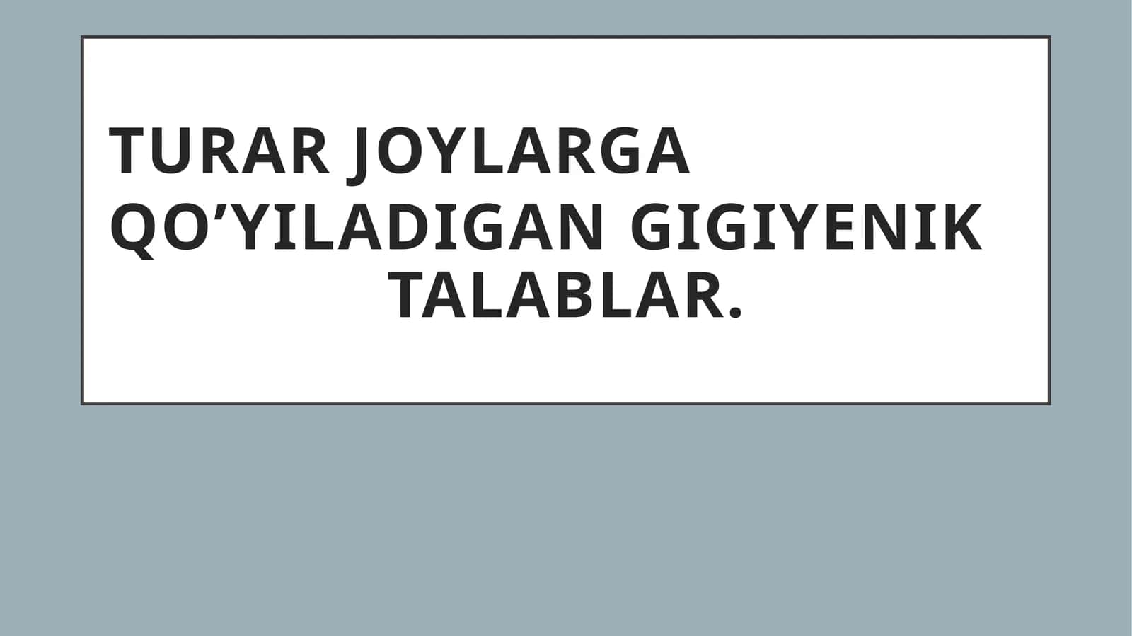 Gigiyenik talablar 1