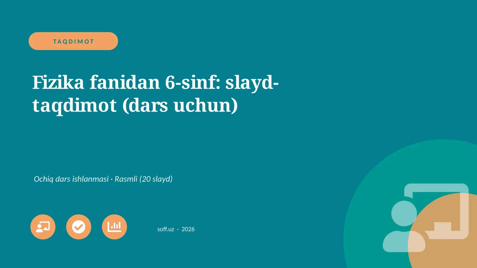 Fizika fanidan 6-sinf: slayd-taqdimot (dars uchun) 1