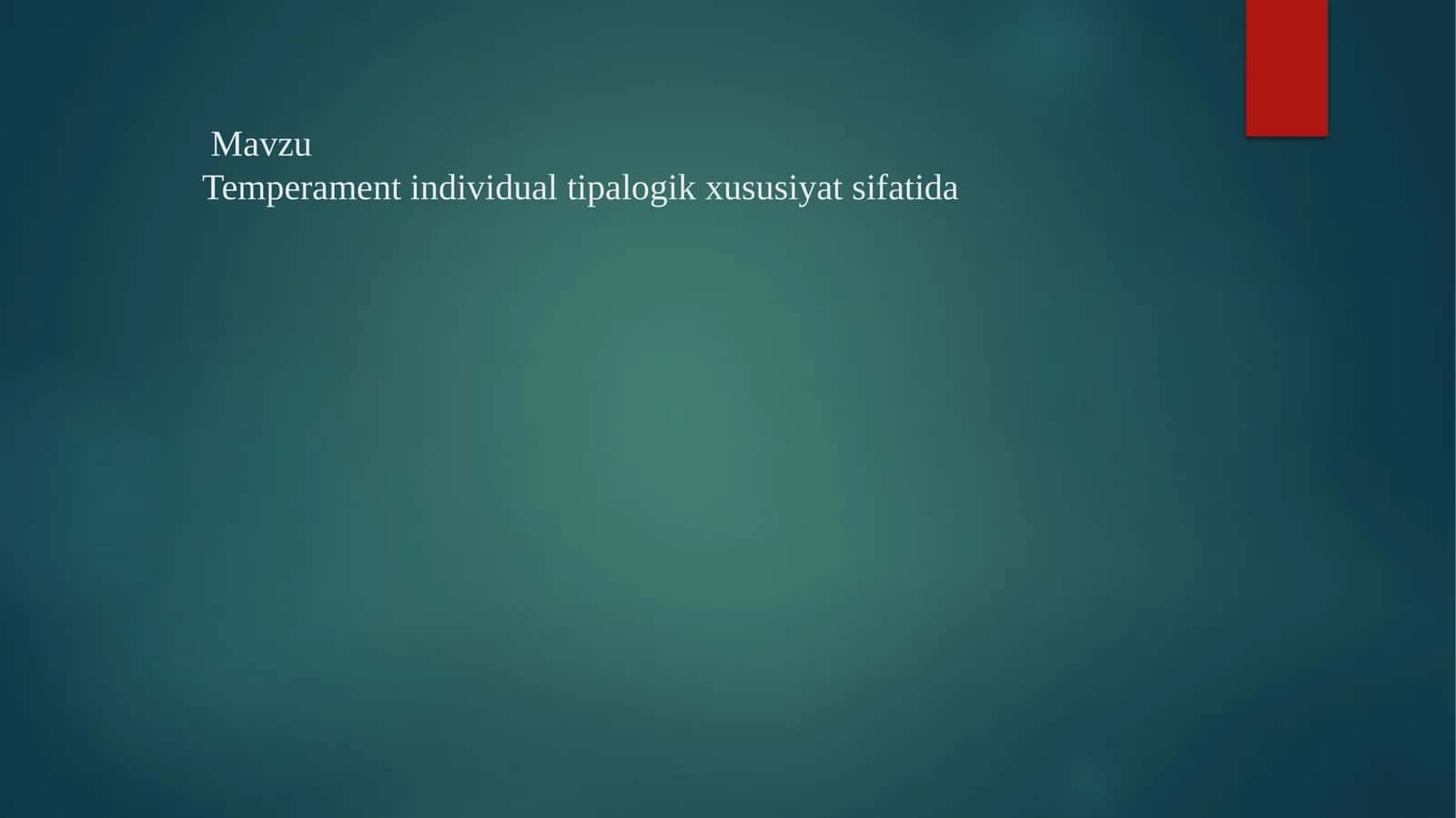 Temperament individual tipalogik xususiyat sifatida 1