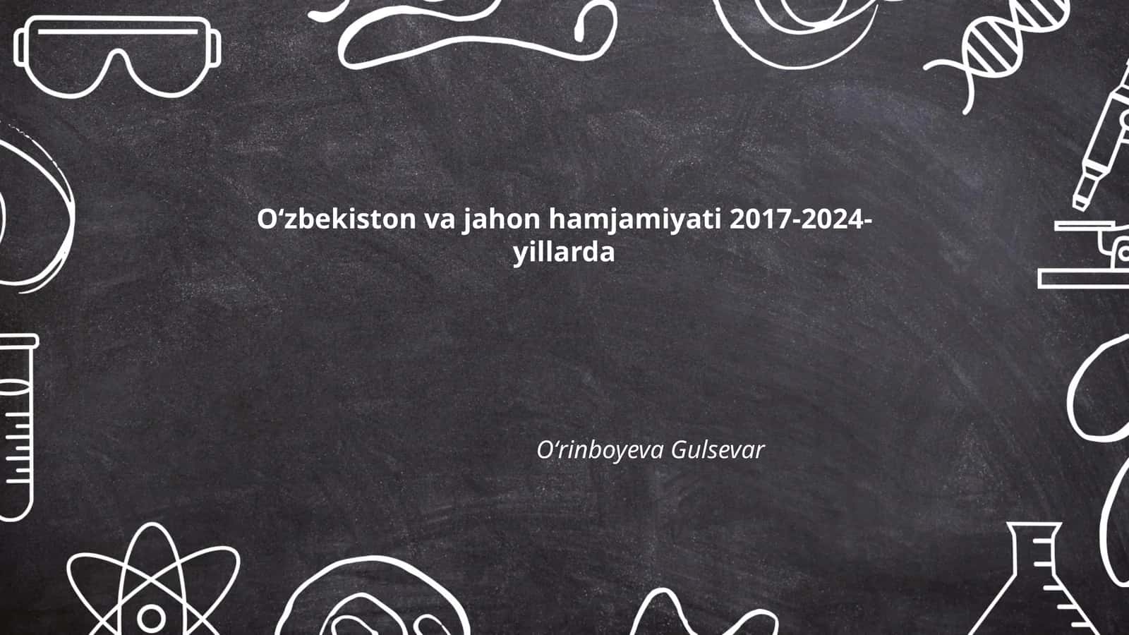 Oʻzbekiston va jahon hamjamiyati 2017-2024-yillarda 1