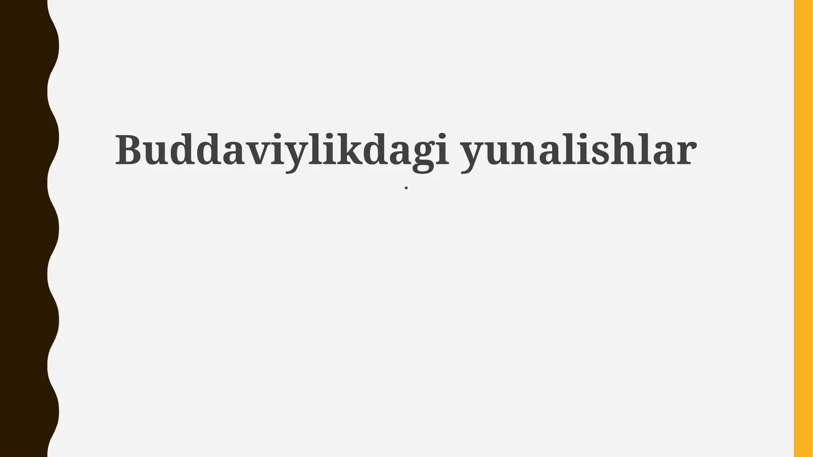 Buddaviylikdagi yunalishlar 1