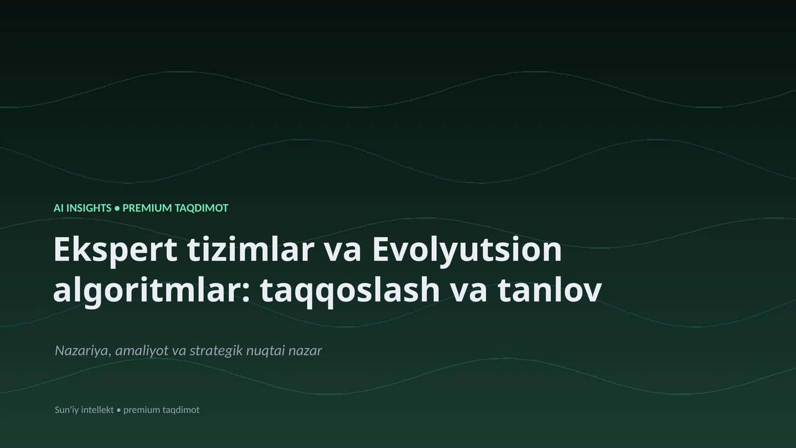 Ekspert tizimlar va Evolyutsion algoritmlar: taqqoslash va tanlov 1