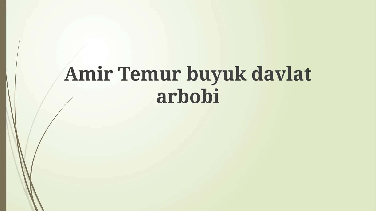 Amir Temurbuyukdavlatarbobi 1