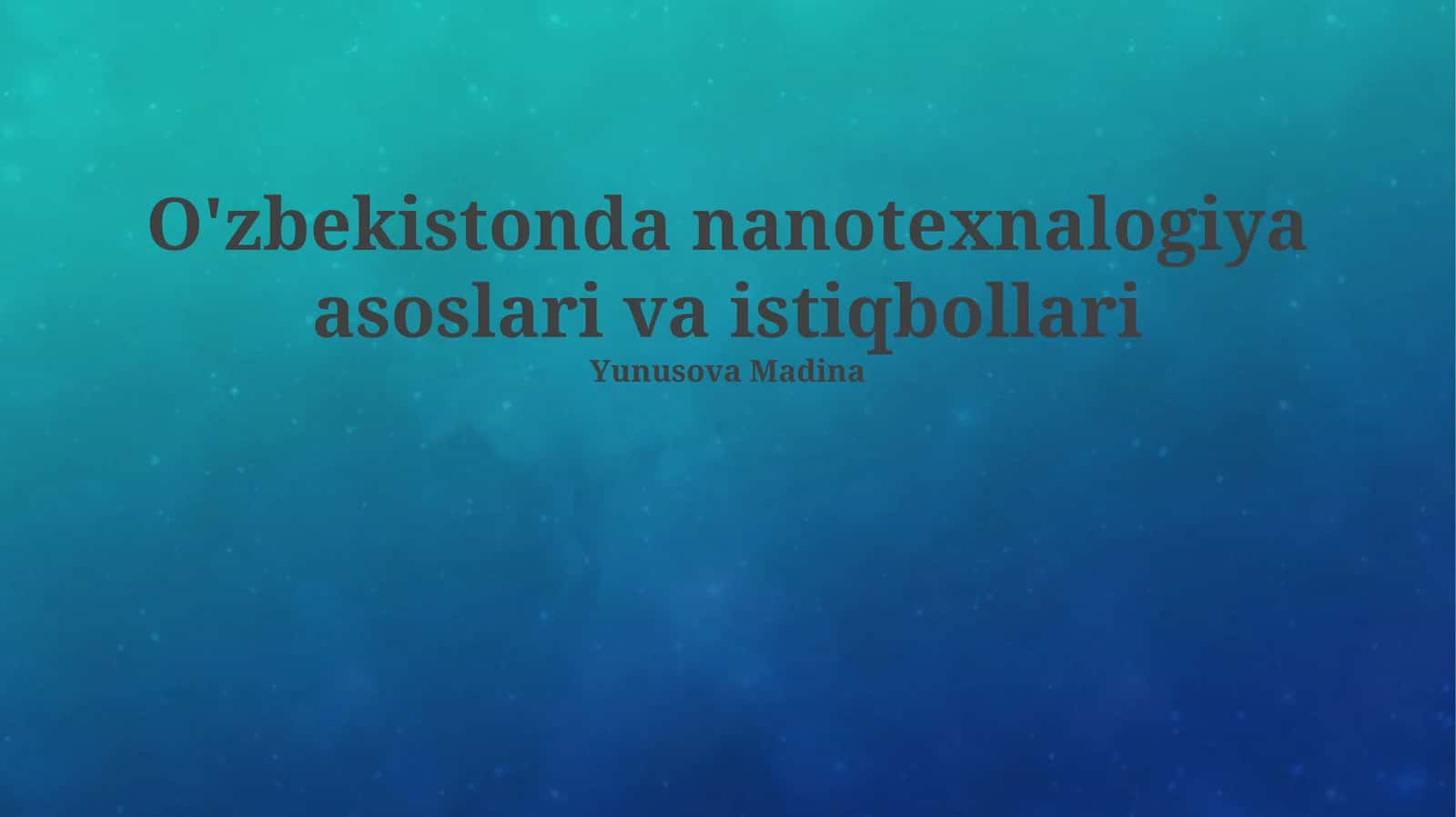 Nanotexnologiya asoslari va istiqbollari 1