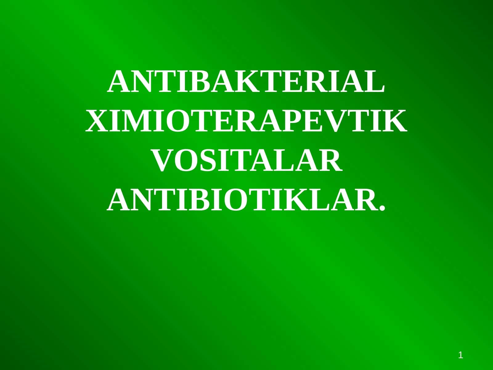 ANTIBIOTIKLAR 1