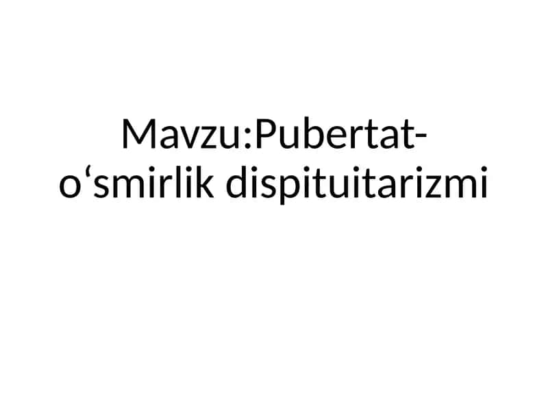 Pubertat-o‘smirlik dispituitarizmi 1