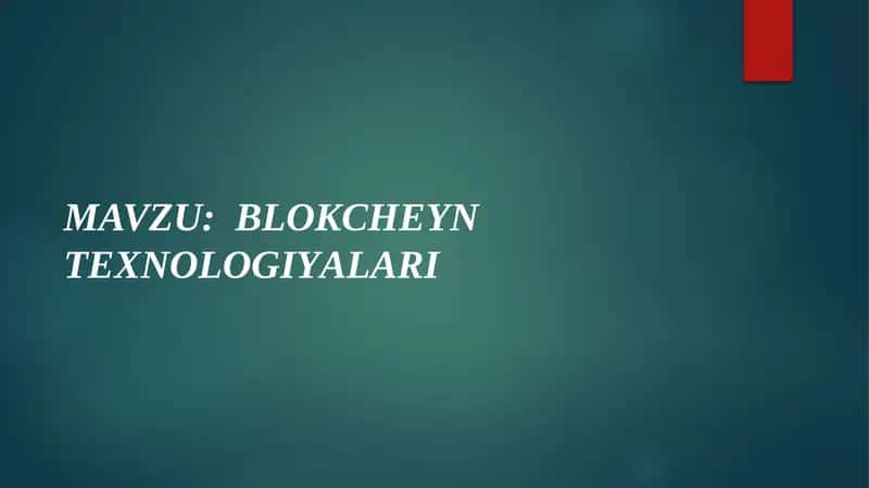 BLОKCHЕYNTЕХNОLОGIYАLАRI 1