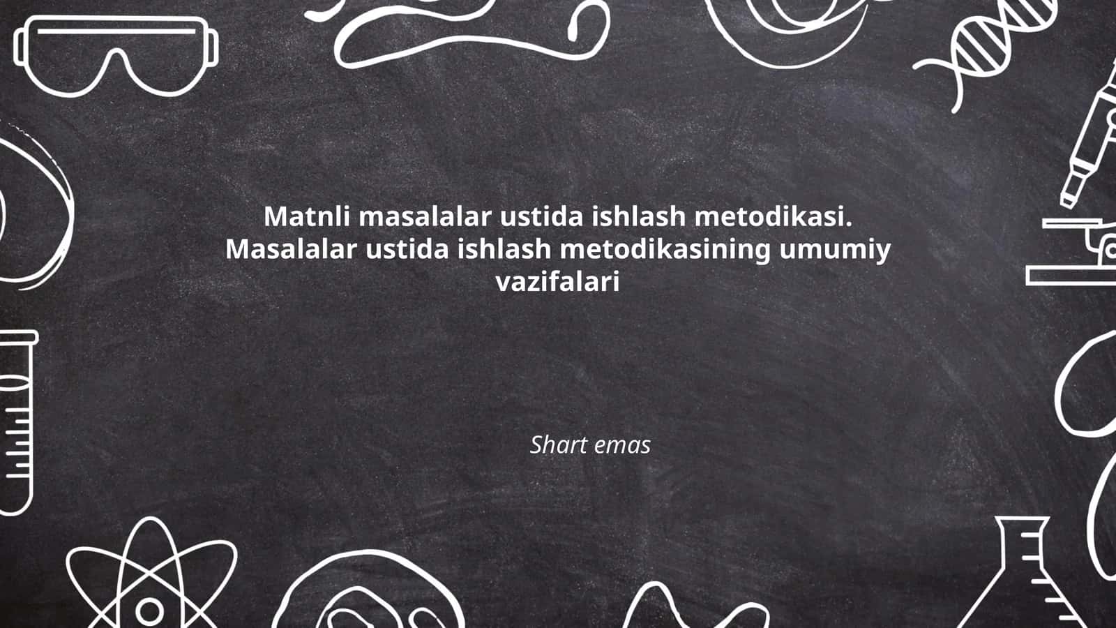 Matnli masalalar ustida ishlash metodikasi 1