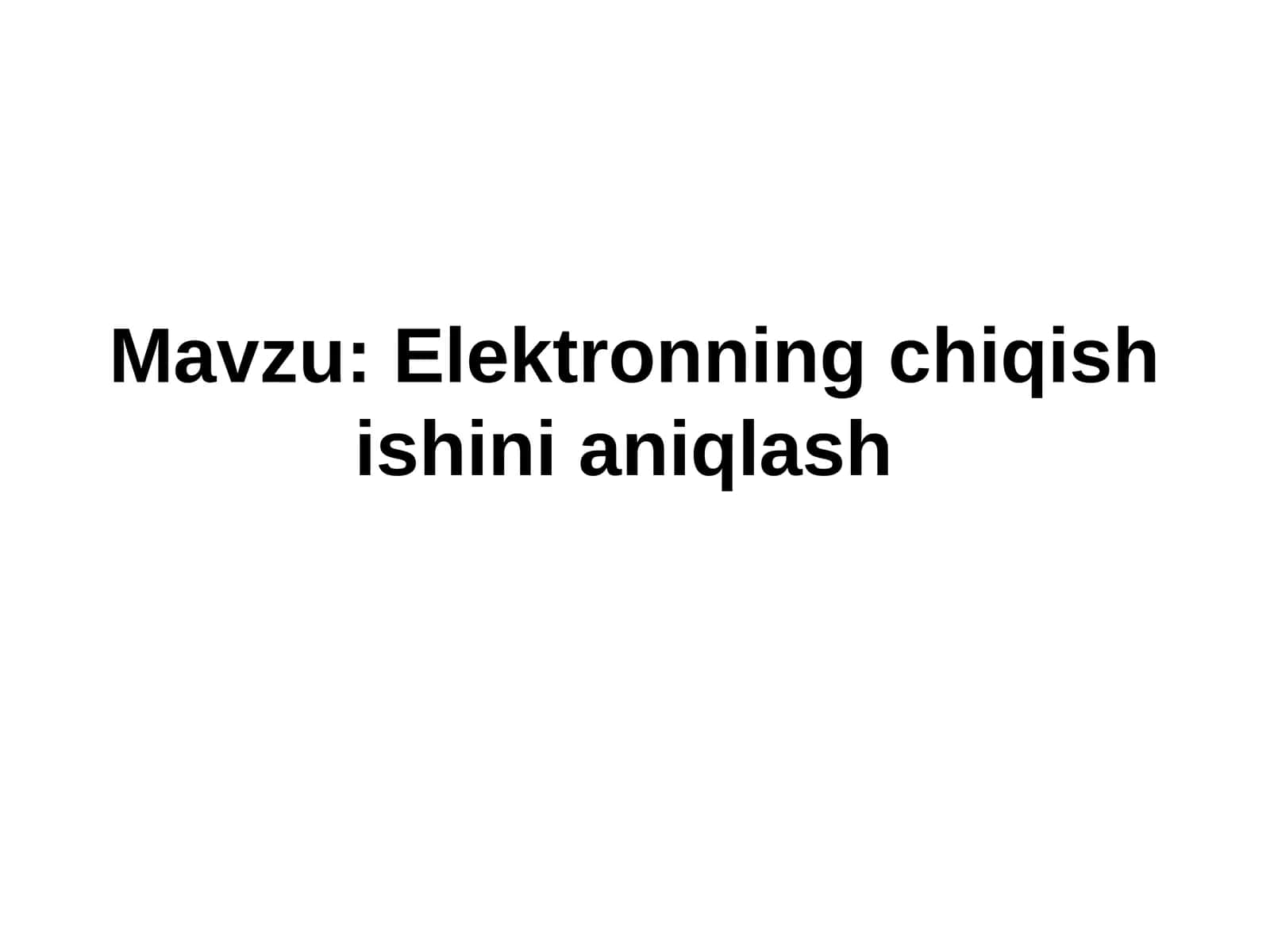 elektronning chiqish ishini aniqlash 1