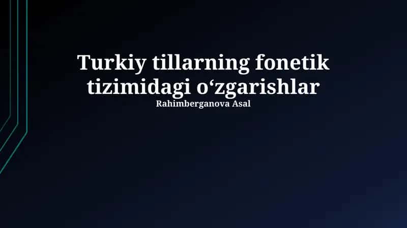 Turkik tillarning fonetik tizimidagi oʻzgarishlar 1