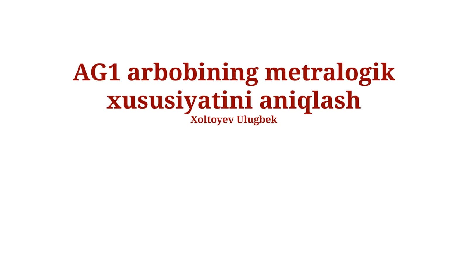 AG1 arbobining metralogik xususiyatini aniqlash 1