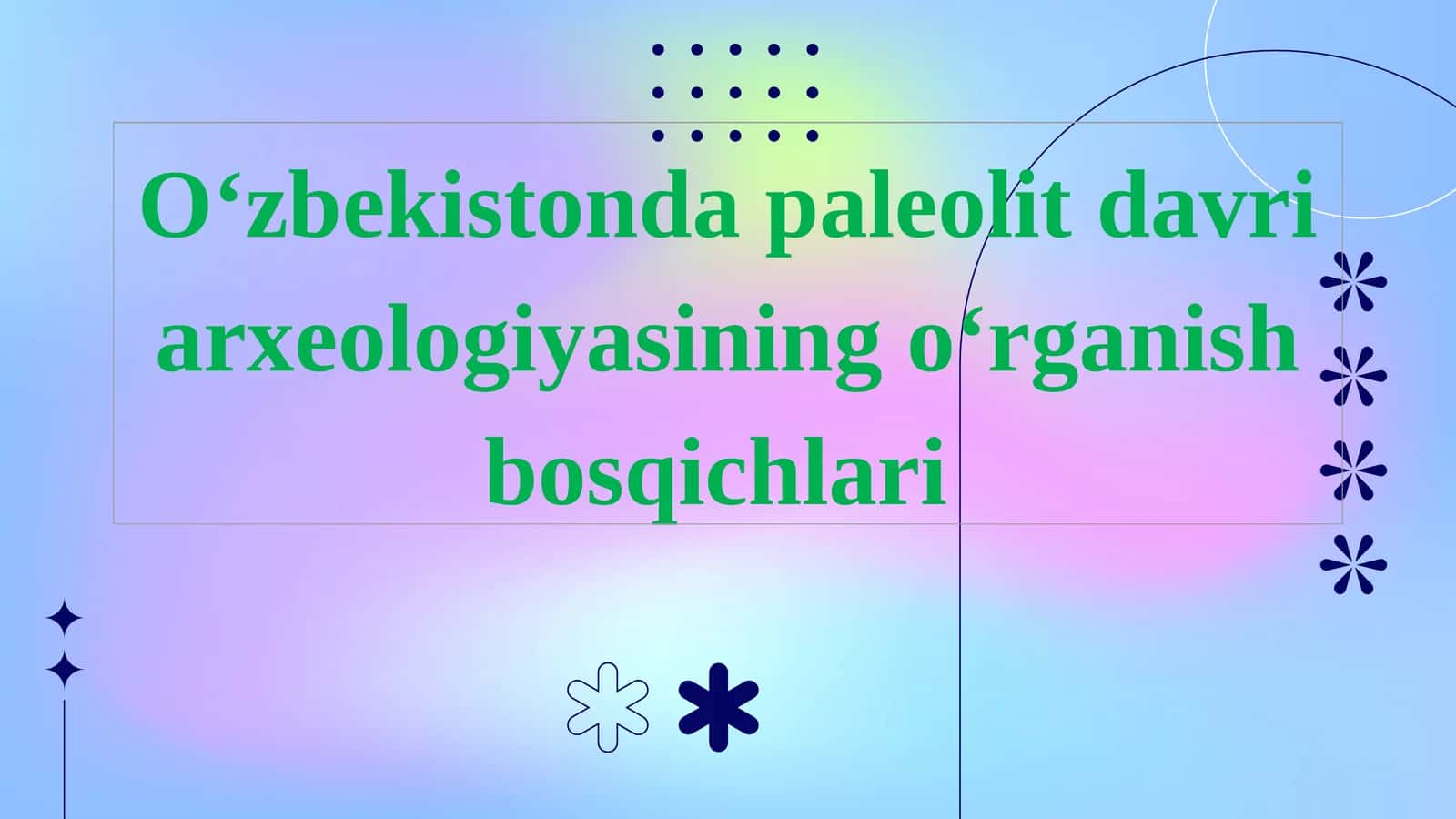 O‘zbekistonda paleolit davri arxeologiyasining o‘rganish bosqichlari 1