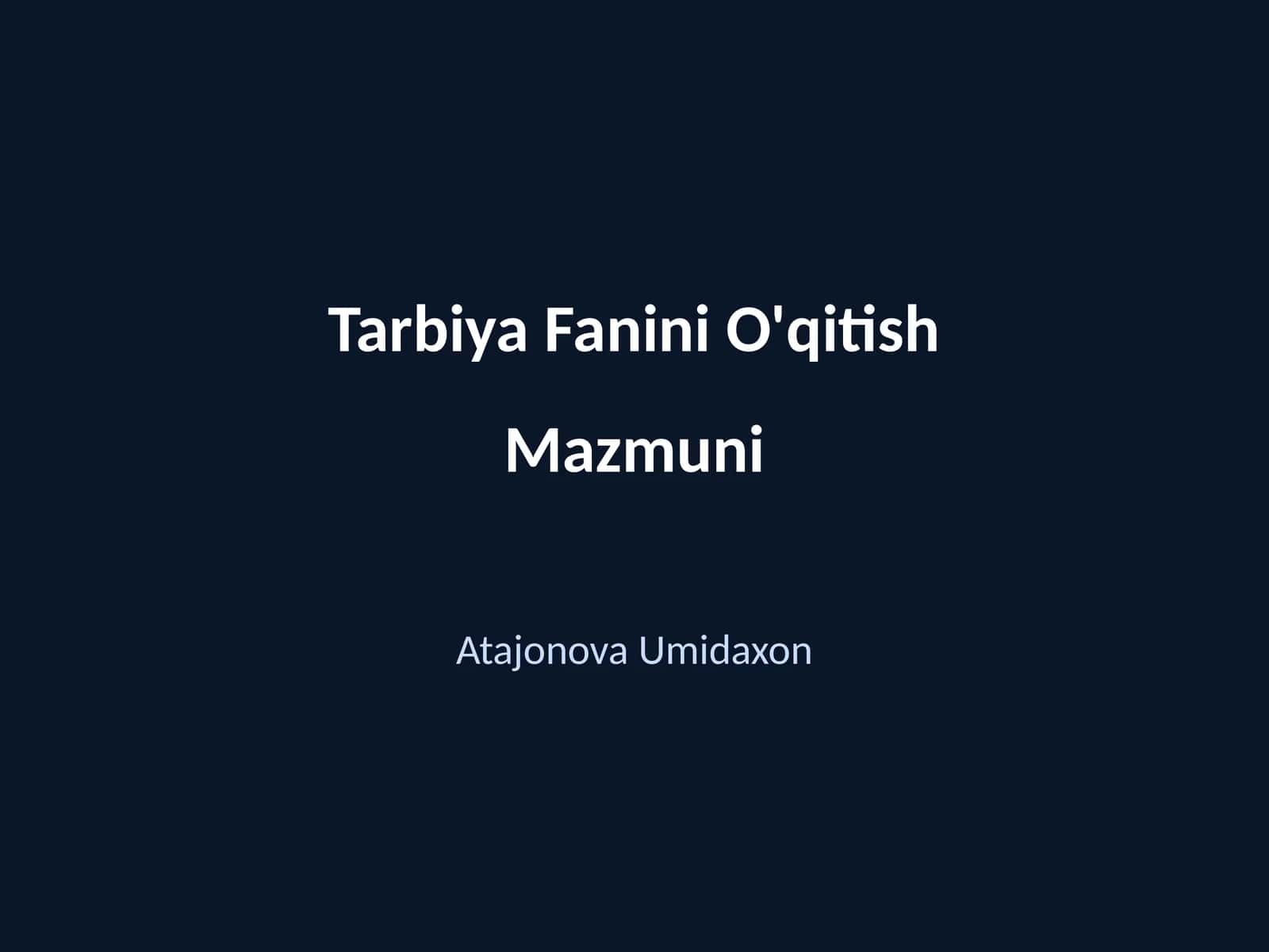 Tarbiya Fanini O'qitish Mazmuni 1