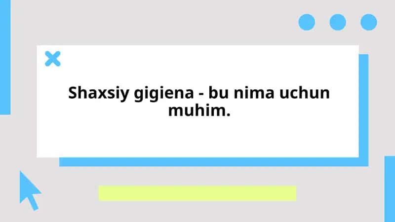 Shaxsiy gigiena - bu nima uchun muhim. 1